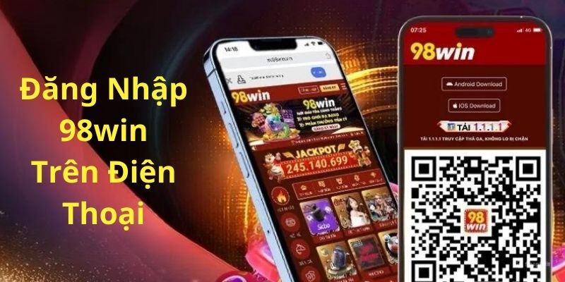 Ứng dụng 98win với các bước truy cập dễ dàng
